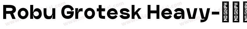 Robu Grotesk Heavy字体转换